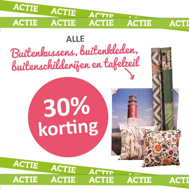 Alle buitenkussens, buitenkleden, buitenschilderijen en tafelzeil 30% korting!
