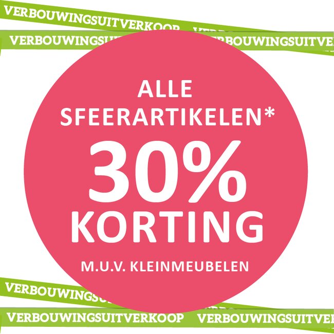 Alle sfeerartikelen* 30% korting!