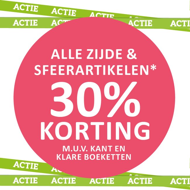 Alle zijde & sfeerartikelen 30% korting!